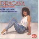 DRAGANA MIRKOVIC & Juzni Vetar - Ruze cvetaju samo u pesmama (CD DRAGANA MIRKOVIC & Juzni Vetar - Ruze cvetaju samo u pesmama (CD